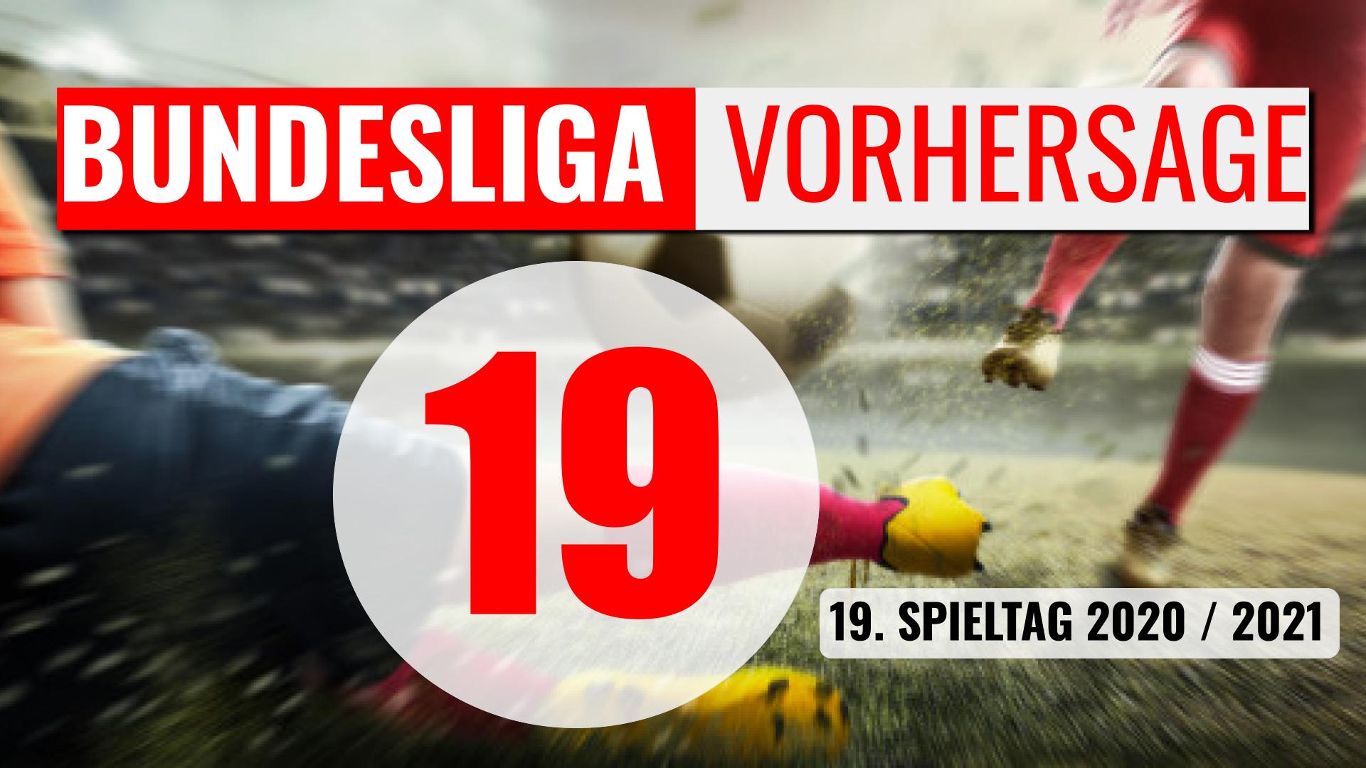Bundesliga Vorhersage Tipps zum 19. Spieltag 2020/2021 XBET.TIPS